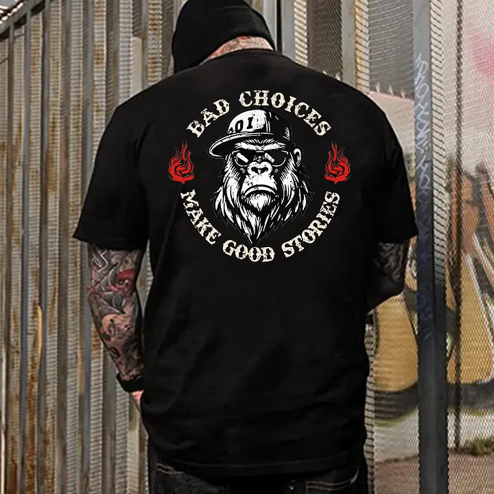 Bad Choices Make Good Stories Monkey T-shirt