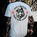 Bad Choices Make Good Stories Monkey T-shirt