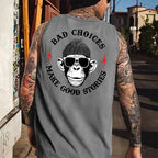 Bad Choices Make Good Stories Tank Top