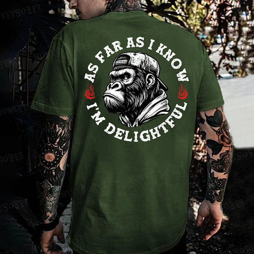 As Far As I Know I'm Delightful T-shirt