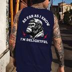 As Far As I Know I'm Delightful Funny Men's Tank Top