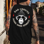 Bad Choices Make Good Stories Tank Top