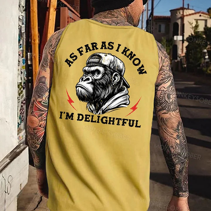 As Far As I Know I'm Delightful Funny Men's Tank Top