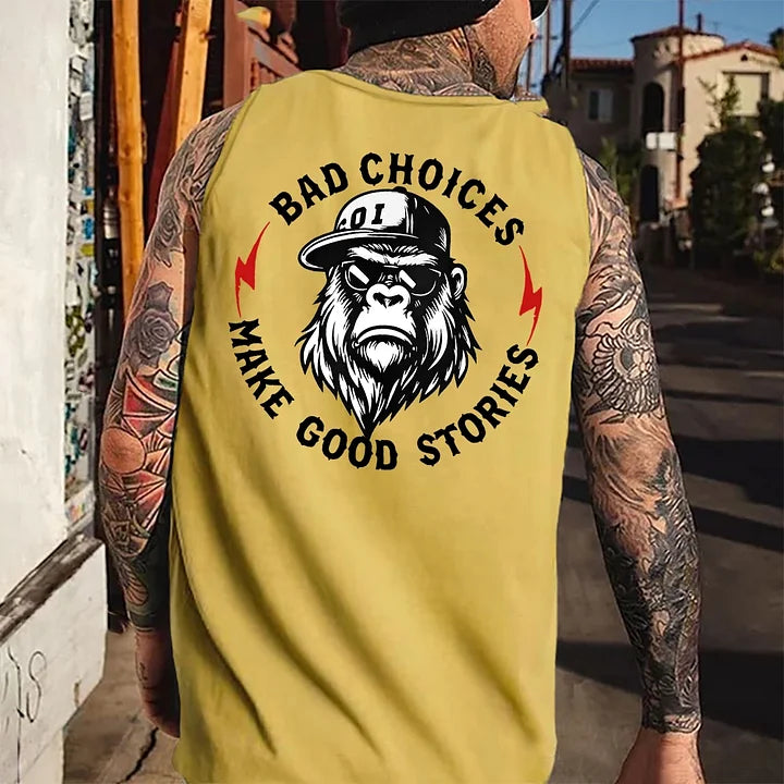 Bad Choices Make Good Stories Monkey Tank Top
