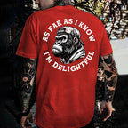 As Far As I Know I'm Delightful T-shirt