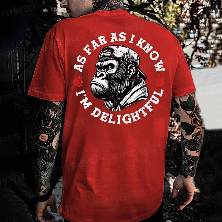 As Far As I Know I'm Delightful T-shirt