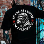 As Far As I Know I'm Delightful T-shirt