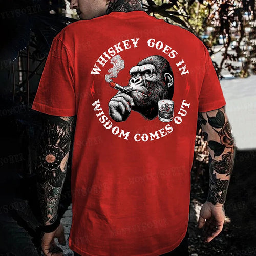 Whiskey Goes In Wisdom Comes Out Monkey T-shirt