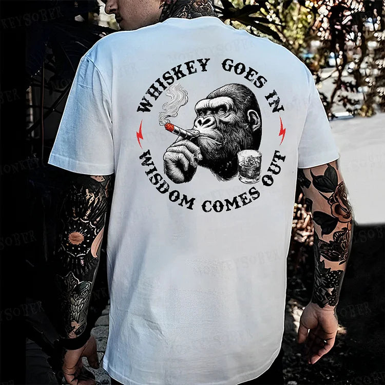 Whiskey Goes In Wisdom Comes Out Monkey T-shirt