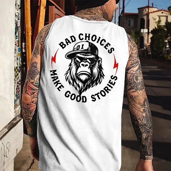 Bad Choices Make Good Stories Monkey Tank Top