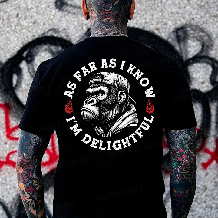 As Far As I Know I'm Delightful T-shirt