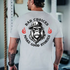 Bad Choices Make Good Stories Monkey T-shirt