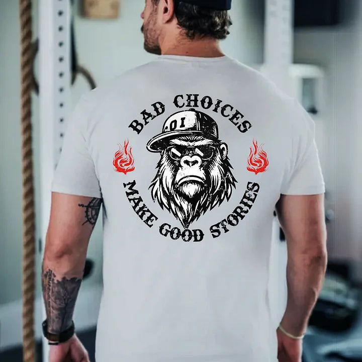 Bad Choices Make Good Stories Monkey T-shirt