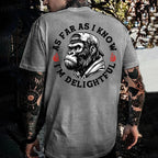 As Far As I Know I'm Delightful T-shirt