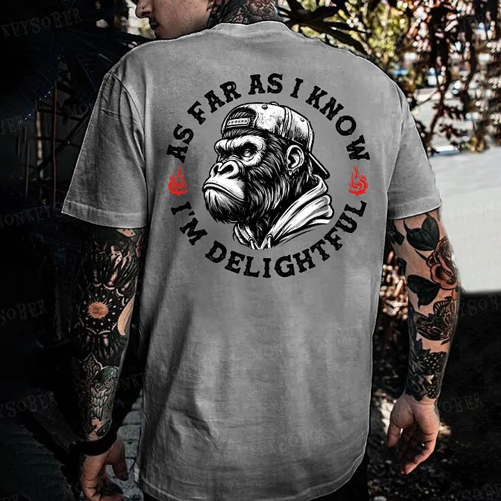 As Far As I Know I'm Delightful T-shirt