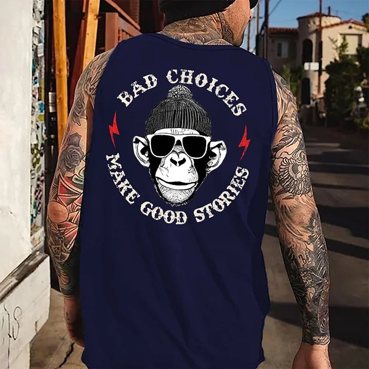 Bad Choices Make Good Stories Tank Top
