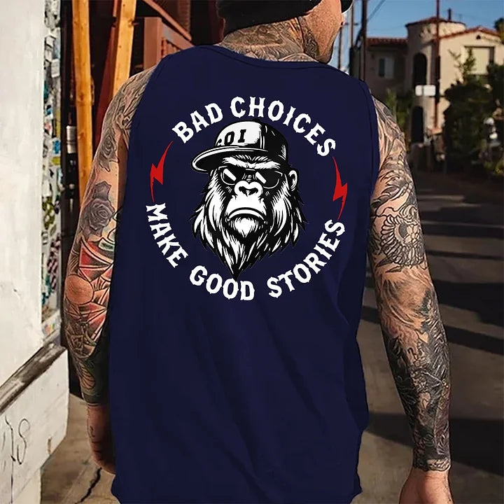 Bad Choices Make Good Stories Monkey Tank Top
