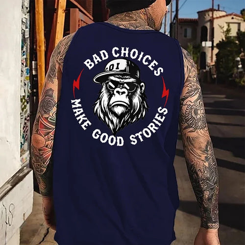 Bad Choices Make Good Stories Monkey Tank Top